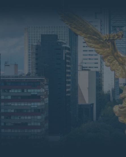 Company Formation & Legal Advisory for Foreign Investors in Mexico